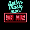undefined Better Music Mix Radio