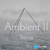 Rádio CALM RADIO - Ambient II - Things