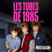 Rádio NOSTALGIE LES TUBES DE 1985