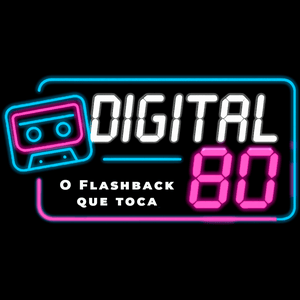 Digital 80 - O flashback que toca