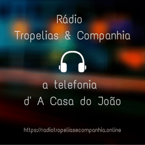 Rádio Tropelias & Companhia