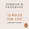 undefined 12 Rules for Life: An Antidote to Chaos by Jordan B. Peterson, Book Summary, Podcast, English