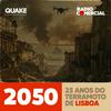 undefined 2050 - 25 Anos do Terramoto de Lisboa