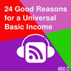 undefined 24 Good Reasons for Universal Basic Income (UBI)