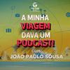 undefined A Minha Viagem Dava Um Podcast