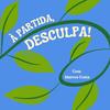 undefined À Partida, Desculpa