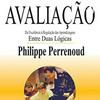undefined Abordando a Avaliação Formativa Segundo a Visão de Philippe Perrenoud.
