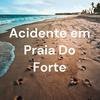 undefined Acidente em Praia Do Forte