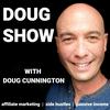 undefined Affiliate Marketing & Side Hustles on the Doug.Show