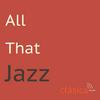 undefined ﻿All that Jazz