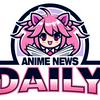 undefined Anime News Daily