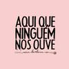 undefined Aqui que Ninguém nos Ouve