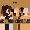 undefined As Revolucionárias