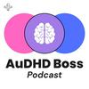 undefined The AuDHD Boss: Neurodiversity at Work with Brett Whitmarsh
