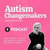 undefined Autism Changemakers  Podcast