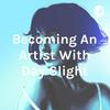 undefined Becoming An Artist With Day Slight