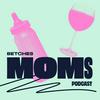undefined Betches Moms