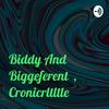 undefined Biddy And Biggeferent , Cronicrltltle
