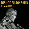 undefined Bishop Fulton Sheen Remastered