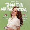 undefined Bom dia, minha vida | Isadora Basile