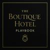 undefined The Boutique Hotel Playbook: Secrets &amp; Strategies Revealed
