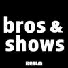 undefined Bros & Shows