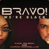 undefined Bravo! We're Black