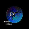 undefined Broken Silicon