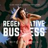 undefined Regenerative Business with Sam Garcia