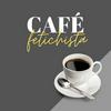 undefined CaféFetichista ☕️ (um bate-papo sobre FETICHE, BDSM & SSC)