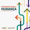 undefined Caminhos para a mudança