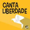 undefined Canta Liberdade