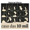 undefined Caso das 10 Mil