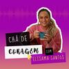 undefined Chá de coragem, com Elisama Santos.