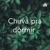 undefined Chuva pra dormir
