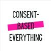 undefined Consent-Based Everything