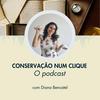 undefined Conservação num Clique, o Podcast