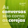 undefined As conversas são como as cerejas