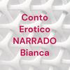 undefined Conto Erotico NARRADO Bianca