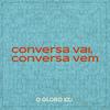 undefined Conversa vai, conversa vem