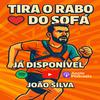 undefined Tira o rabo do sofá
