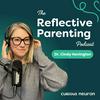 undefined Reflective Parenting Podcast by Curious Neuron