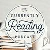 undefined The Currently Reading Podcast