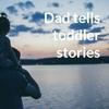 undefined Dad tells toddler stories