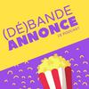 undefined Débande Annonce : podcast cinéma