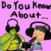 undefined Do You Know About...