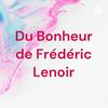undefined Du Bonheur de Frédéric Lenoir
