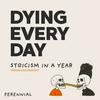 undefined Dying Every Day (Stoicism in a Year)