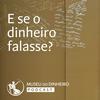 undefined E se o dinheiro falasse?