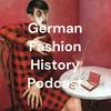 undefined German Fashion History Podcast